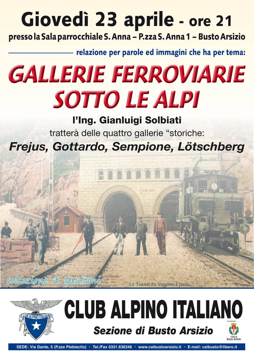Incontro sul tema GALLERIE FERROVIARIE SOTTO LE ALPI organizzato dal Club Alpino Italiano Busto Arsizio