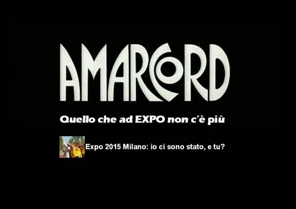 Amarcord: l’Expo che non c’è (già) più