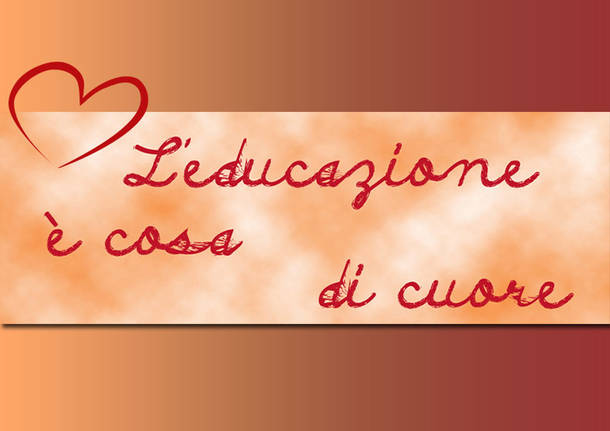 “L’educazione è cosa di cuore”