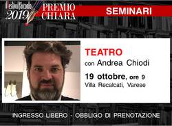 Seminario di teatro al Premio Chiara - di e con Andrea Chiodi