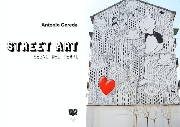 Street art, segno dei tempi - foto di Antonio Cereda