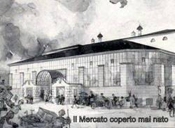 Metamorfosi urbana: il mercato coperto perduto, il mercato coperto mai nato e il teatro provvisorio divenuto stabile
