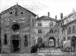 Metamorfosi urbana: la triste storia del "palazzo del Vescovo" di piazza Battistero