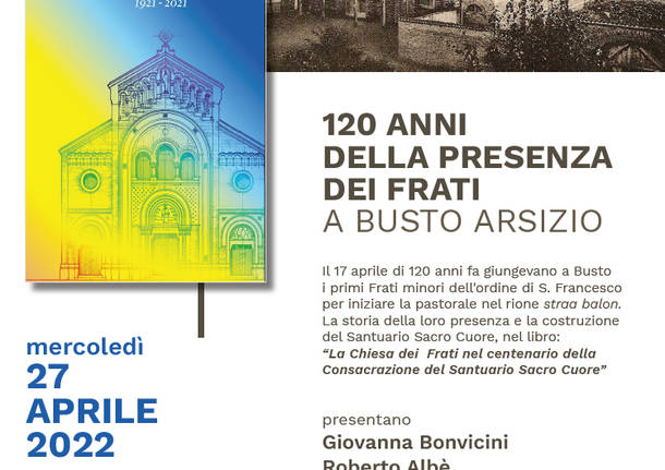 120 anni della presenza dei Frati a Busto Arsizio