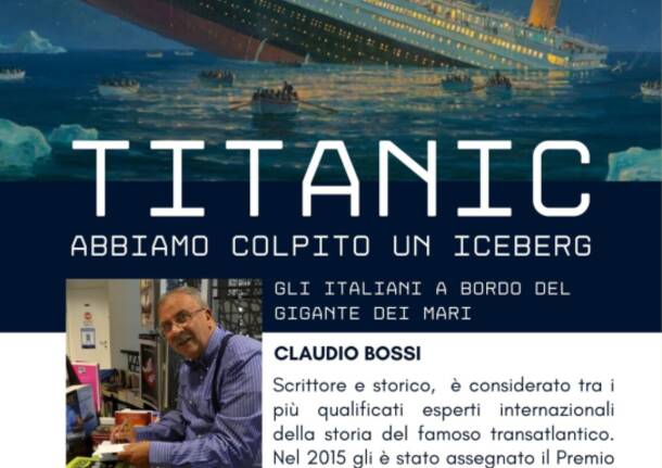 TITANIC -  Abbiamo colpito un icerberg - Presentazone libro Claudio Bossi