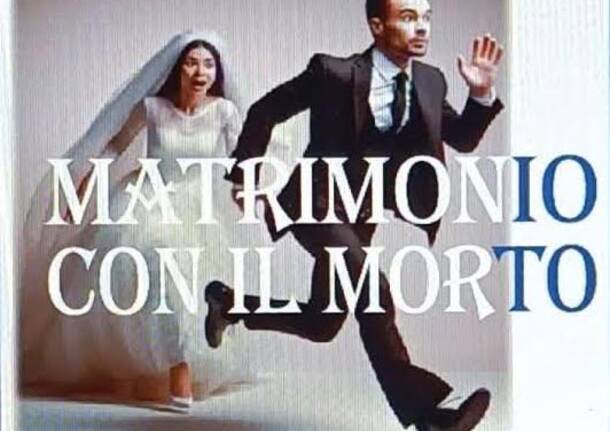 matrimonio con il morto teatro